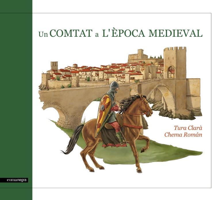 Un comtat a l'època medieval | 9788415097587 | Tura Clarà ; Chema Román