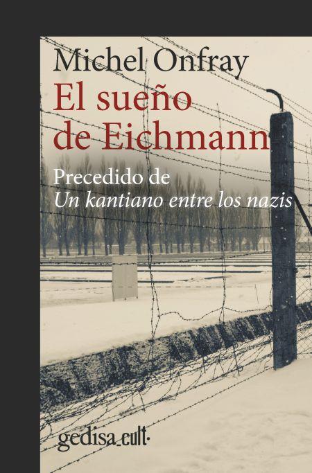 El sueño de Eichmann | 9788418525353 | Michel Onfray