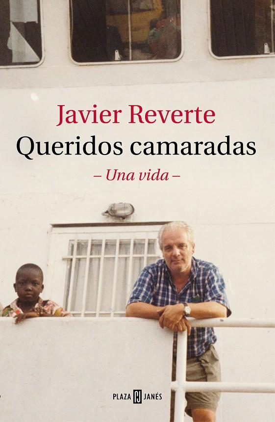 Queridos camaradas : una vida | 9788401026980 | Javier Reverte