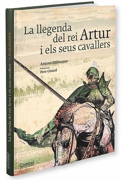 La llegenda del rei Artur i el seus cavallers | 9788498257250 | Antoni Dalmases ; Pere Ginard