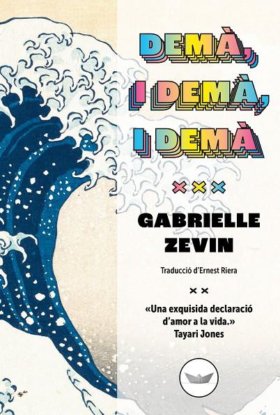 Demà, i demà, i demà | 9788419332158 | Gabrielle Zevin