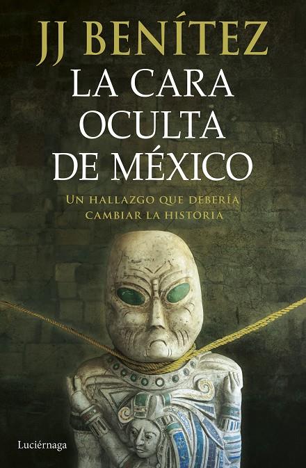 La cara oculta de México | 9788419996428 | J.J. Benítez