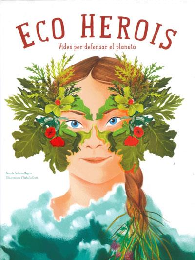 Eco Herois | 9788468272559 | Federia Magrin ; Isabella Grott