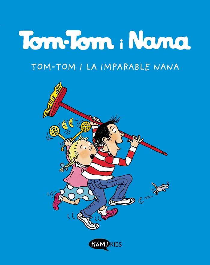 Tom-Tom i la imparable Nana | 9788412399776 | Jacqueline Cohen ; Bernadette Després ; Catherine Viansson-Ponté