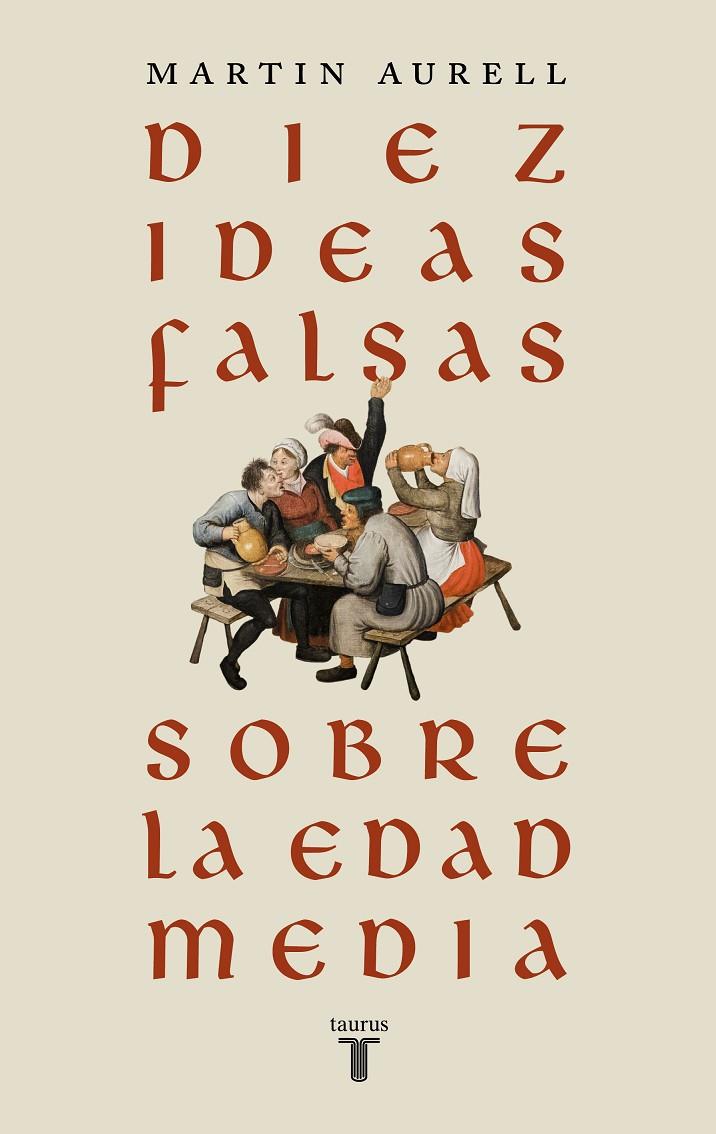 Diez ideas falsas sobre la Edad Media | 9788430626939 | Martin Aurell