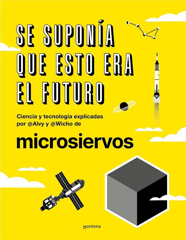 Se suponía que esto era el futuro | 9788418038044 | Álvaro Ibáñez (Alvy) ; Javier Pedreira (Wicho); Microsiervos