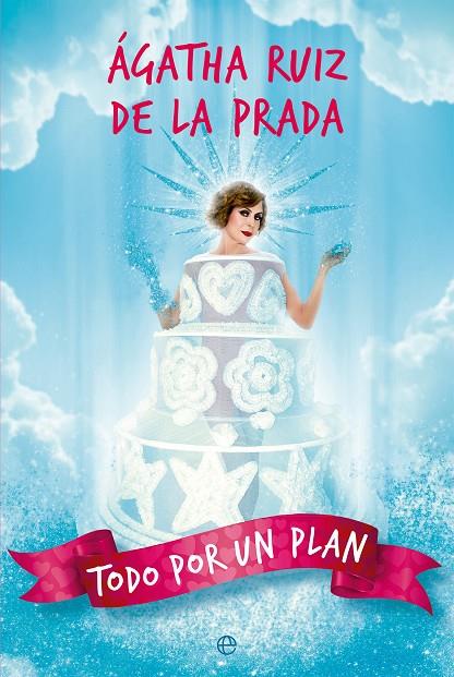 Todo por un plan | 9788413849195 | Ágatha Ruiz de la Prada