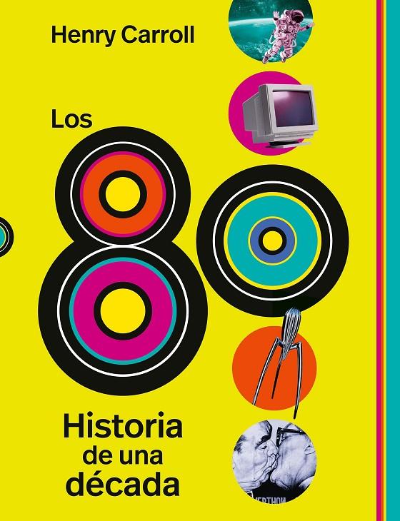 Los 80 : historia de una década | 9788419875945 | Henry Carroll