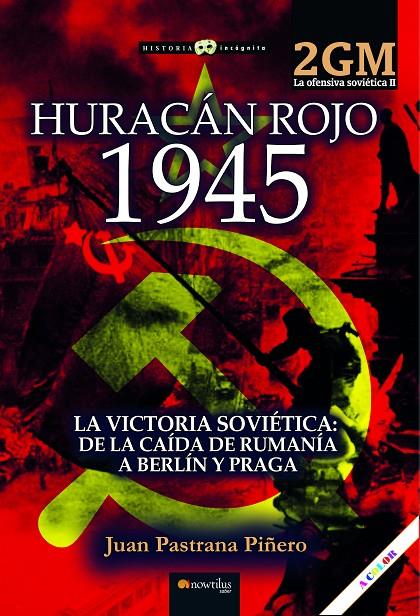 Huracán rojo 1945 (La ofensiva soviética; 2) | 9788413053868 | Juan Pastrana Piñero