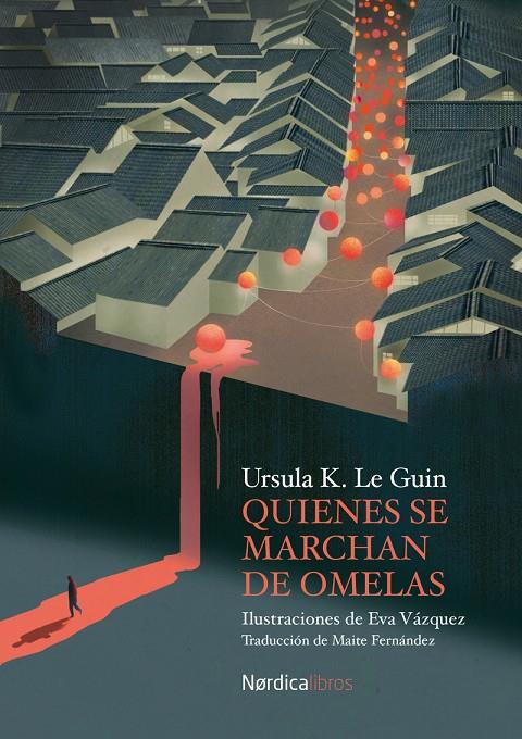 Quienes se marchan de Omelas | 9788418930478 | Ursula K. Le Guin ; Eva Vázquez