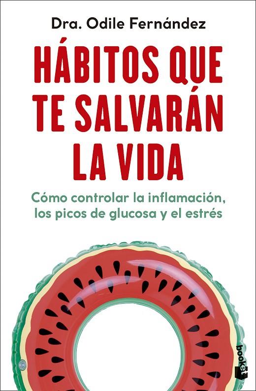 Hábitos que te salvarán la vida | 9788408292333 | Odile Fernández