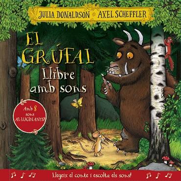 El grúfal : llibre amb sons | 9788413492926 | Julia Donaldson ; Axel Scheffler