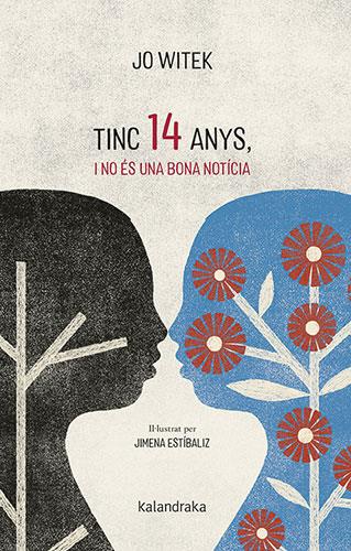 Tinc 14 anys, i no és una bona notícia | 9788418558788 | Jo Witek