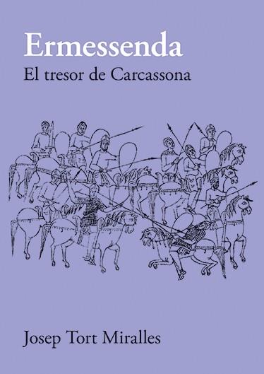 Ermessenda : El tresor de Carcassona | 9788416445660 | Josep Tort Miralles