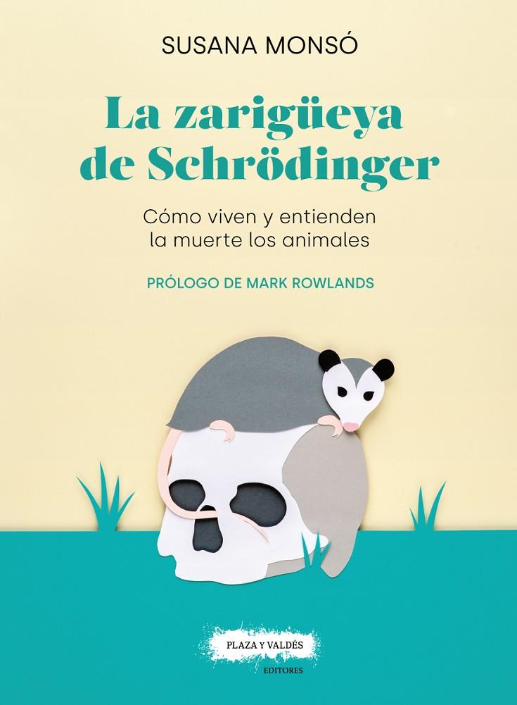 La zarigüeya de Schrödinger | 9788417121389 | Susana Monsó Gil