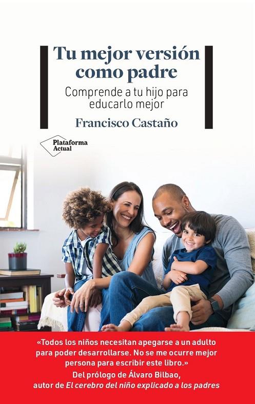 Tu mejor versión como padre | 9788419271952 | Francisco Castaño