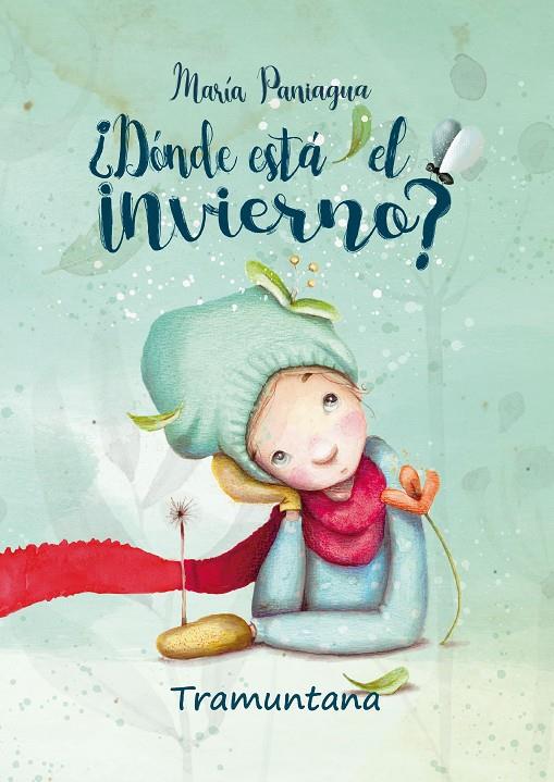 ¿Dónde está el invierno? | 9788418520198 | María Paniagua