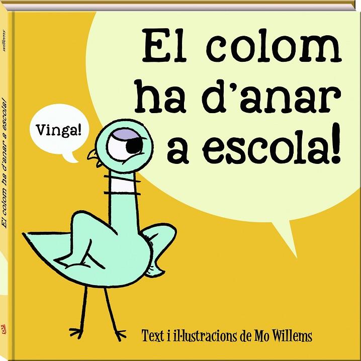 El colom ha d'anar a escola | 9788417497989 | Mo Willems