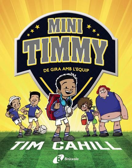 De gira amb l'equip (Mini Timmy; 5) | 9788413490342 | Tim Cahill ; Heath McKenzie