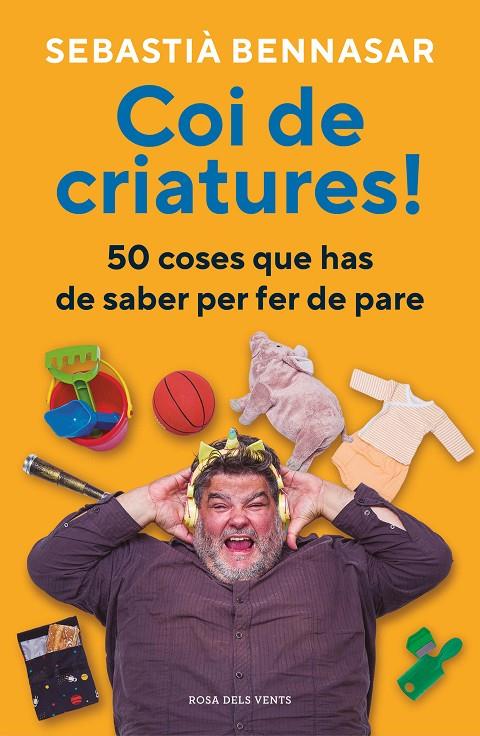 Coi de criatures! | 9788418062520 | Sebastià Bennasar