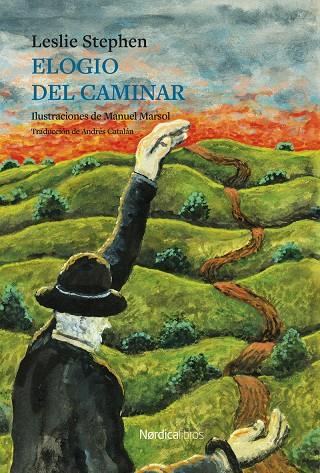 Elogio del caminar | 9788410200081 | Leslie Stephen ; Manuel Marsol