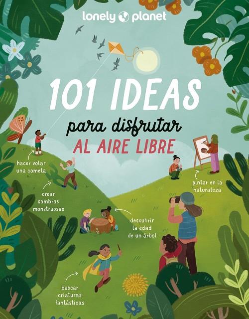 101 ideas para disfrutar al aire libre | 9788408273189 | Kait Eaton ; Vivian Mineker