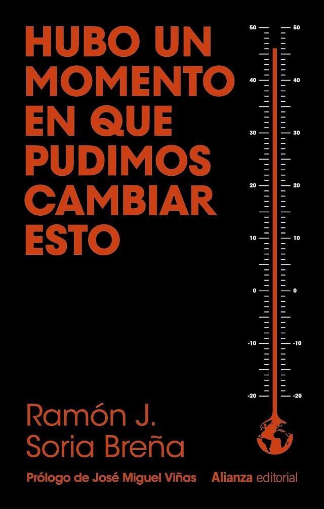 Hubo un momento en que pudimos cambiar esto | 9788411486972 | Ramón J. Soria Breña