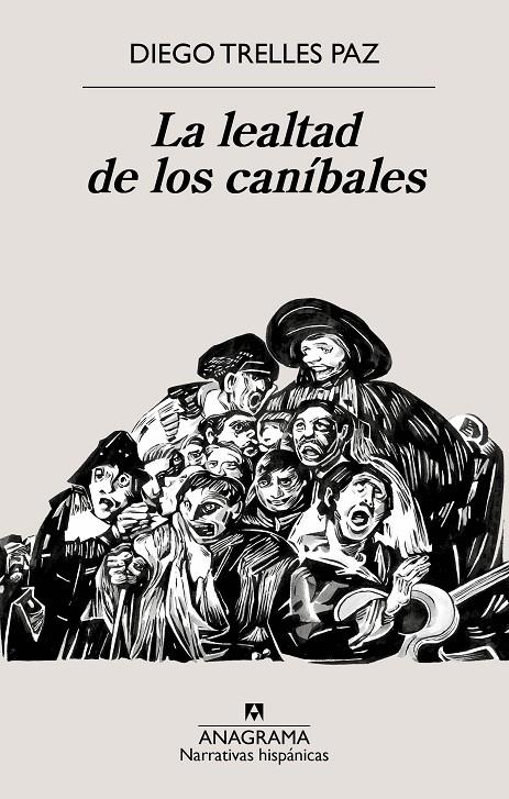 La lealtad de los caníbales | 9788433922090 | Diego Trelles Paz