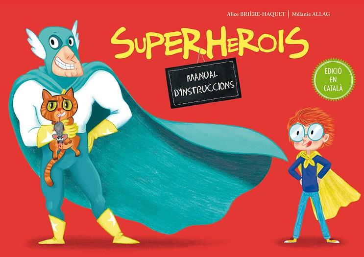 Superherois : manual d'instruccions | 9788491450115 | Alice Brière-Haquet ; Mélanie Allag