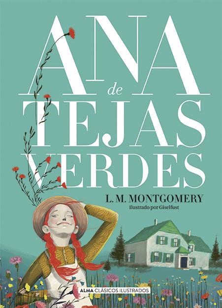 Ana de Tejas Verdes | 9788418395628 | Lucy Maud Montgomery