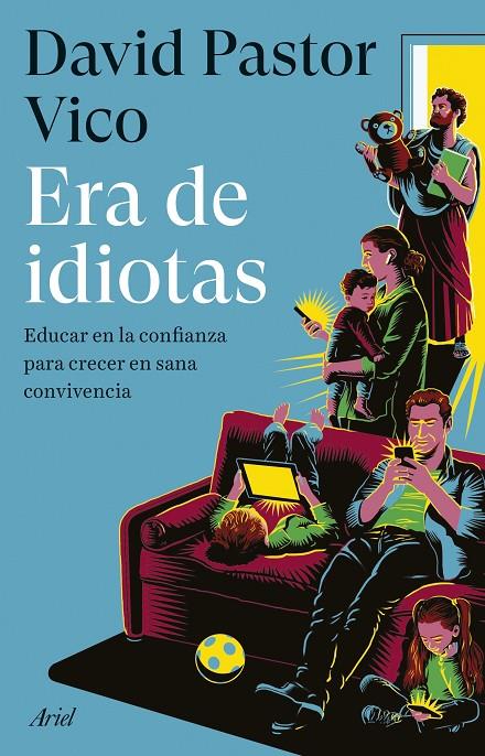 Era de idiotas | 9788434437975 | David Pastor Vico