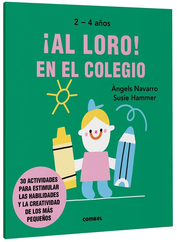 ¡Al loro! En el colegio | 9788491019589 | Àngels Navarro ; Susie Hammer