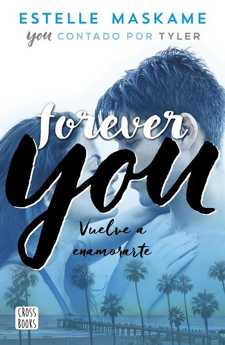 Forever You (You; 4) | 9788408201281 | Estelle Maskame