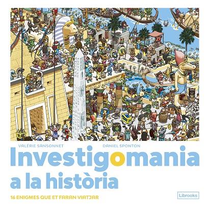 Investigomania a la història | 9788412683974 | Valérie Sansonnet ; Daniel Sponton