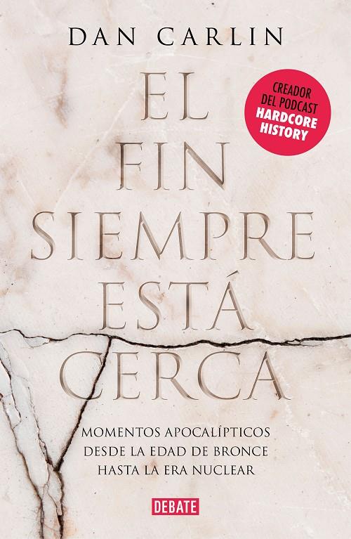 El fin siempre está cerca | 9788417636791 | Dan Carlin