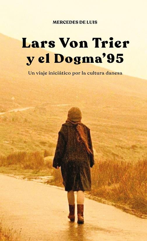 Lars von Trier y el Dogma 95 | 9788415448556 | Mercedes de Luis