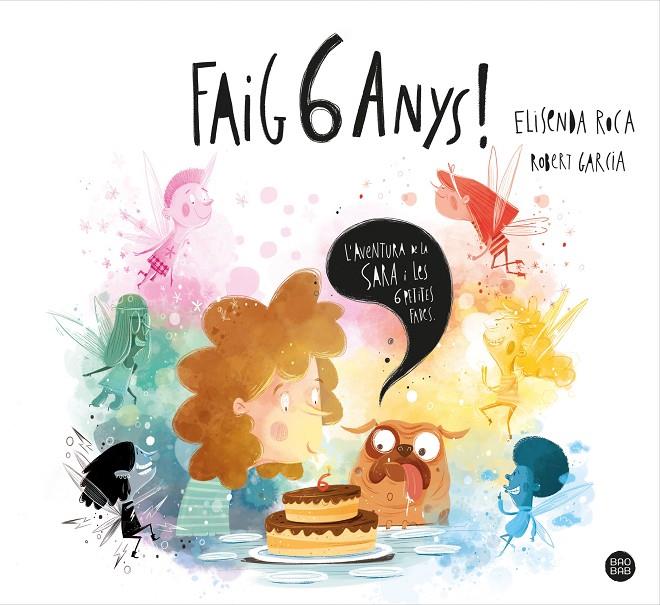 Faig 6 anys! | 9788413890760 | Elisenda Roca ; Robert Garcia