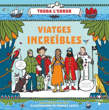 Viatges increïbles | 9788466145596 | Amanda Wood ; Mike Jolley ; Frances Castle