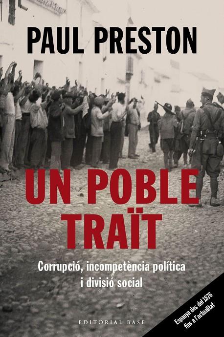 Un poble traït : corrupció, incompetència política i divisió social | 9788417759513 | Paul Preston