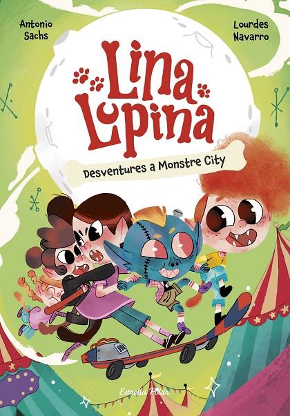 Desventures a Monstre City (Lina Lupina; 3) | 9788413898872 | Antonio Sachs ; Lourdes Navarro