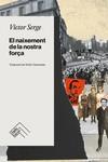 El naixement de la nostra força | 9788419515049 | Victor Serge