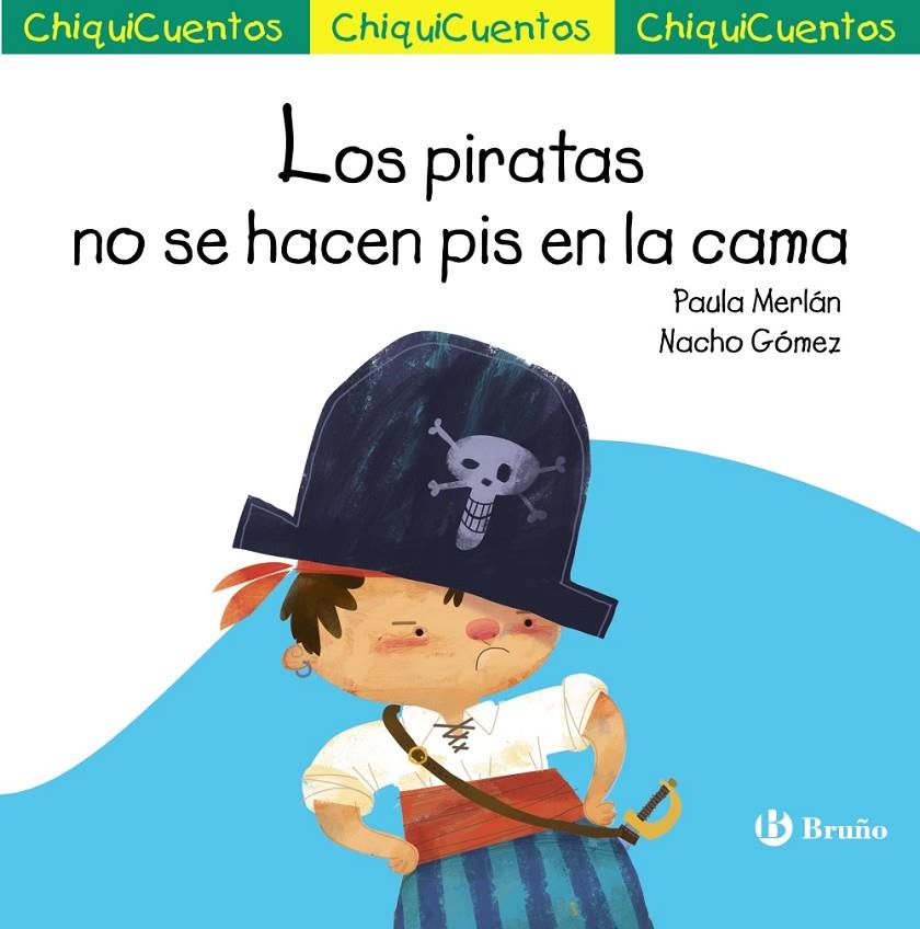 Los piratas no se hacen pis en la cama | 9788469666494 | Paula Merlán ; Nacho Gómez