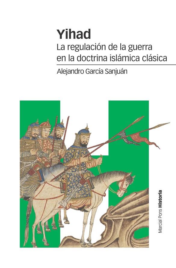 Yihad : la regulación de la guerra en la doctrina islámica clásica | 9788417945107 | alejandro García Sanjuán