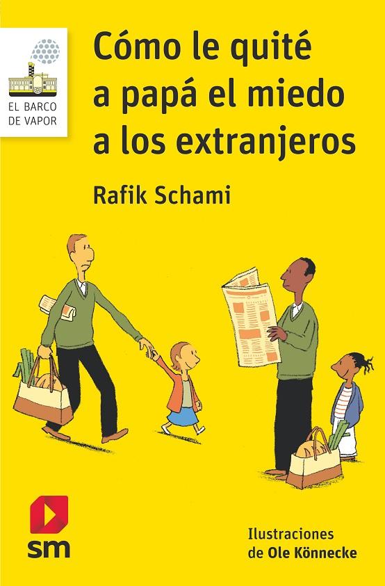 Cómo le quité a papá el miedo a los extranjeros | 9788413183237 | Rafik Schami