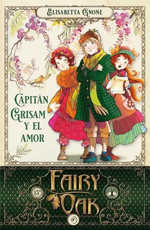 Capitán Grisam y el amor (Fairy Oak; 4) | 9788418538964 | Elisabetta Gnone