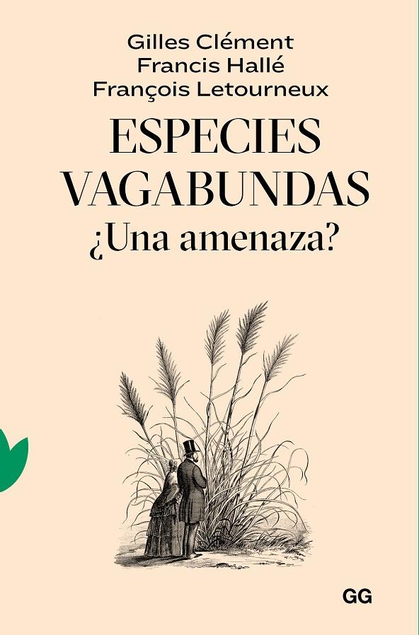 Especies vagabundas ¿Una amenaza? | 9788425233319 | Gilles Clément ; Francis Hallé ; François Letourneux