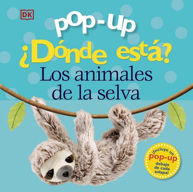 Dónde está? Los animales de la selva | 9788469629789 | Clare Lloyd ; Dawn Sirett