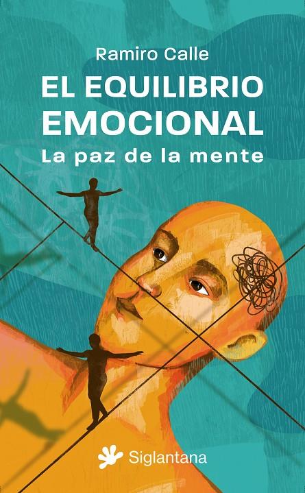 El equilibrio emocional : la paz de la mente | 9788410179080 | Ramiro Calle