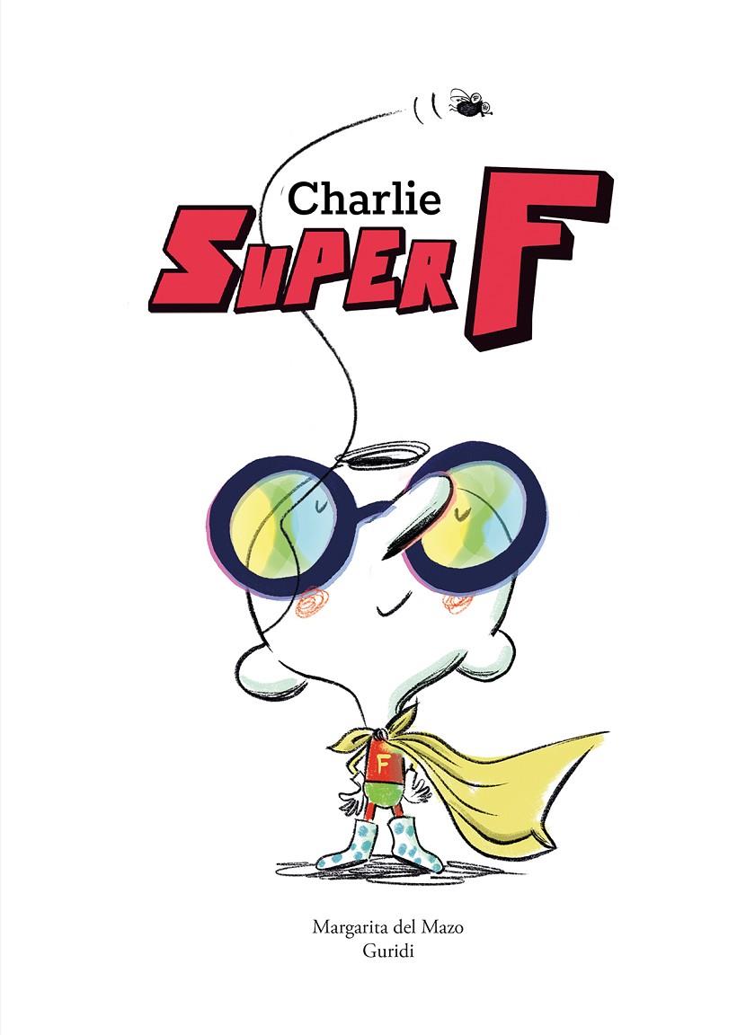 Charlie Super F (anglès) | 9788419253958 | Margarita del Mazo ; Guridi