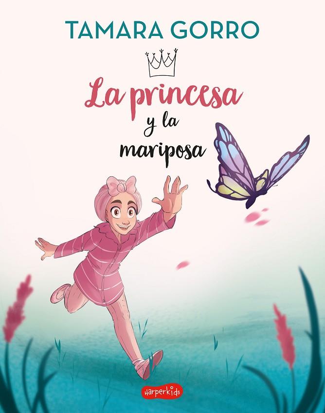 La princesa y la mariposa | 9788418774751 | Tamara Gorro